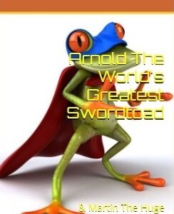Arnold, The World's Greatest Swordtoad & Martin The Huge, Hungry Spider