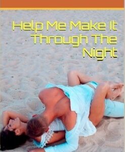Help Me Make it Through the Night
