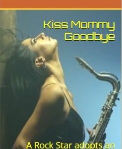 Kiss Mommy Goodbye