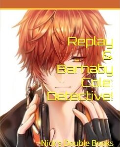 Replay & Barnaby Cole: Detective!