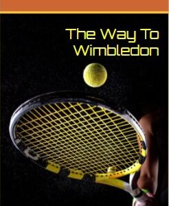 The Way To Wimbledon