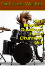 Kiss Mommy Goodbye: Little Drummer Girl